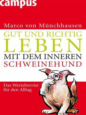 cover image of Gut und richtig leben mit dem inneren Schweinehund